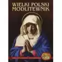  Wielki Polski Modlitewnik + 2Cd 