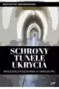 Schrony, Tunele, Ukrycia