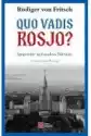 Quo Vadis, Rosjo? Spojrzenie Ambasadora Niemiec