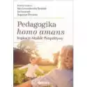  Pedagogika Homo Amans. Inspiracje, Modele.. 