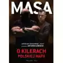  Masa O Kilerach Polskiej Mafii. Jarosław Sokołowski "masa&