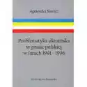  Problematyka Ukraińska W Prasie Polskiej W Latach 1991-1996 