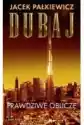 Dubaj. Prawdziwe Oblicze