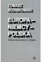 Europa-Niemcy-Polska Szkice Ekonomiczne I Religijne