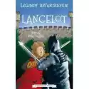  Legendy Arturiańskie T.7 Lancelot 