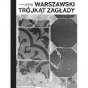  Warszawski Trójkąt Zagłady 