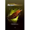  Rebelia. Rebel Fleet. Tom 1 