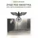  Żydzi Pod Swastyką Czyli Getto W Warszawie W Xxw. 
