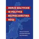 Morze Bałtyckie W Polityce Bezpieczeństwa Rosji 