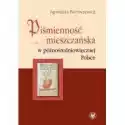  Piśmienność Mieszczańska W Późnośredniowiecznej Polsce 