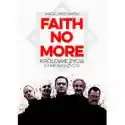  Faith No More: Królowie Życia (I Inne Nadużycia) 