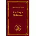  La Gaya Scienza, Czyli Nauka Radująca Duszę 