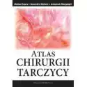  Atlas Chirurgii Tarczycy 