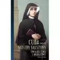  Cuda Świętej Siostry Faustyny 