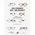  Polyphonie Des Holocaust 100 Stimmen Zur Erinnerungskultur 