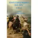  Wojna Z Danią I Rosją. Część 1. Szwedzkie Wojny 1611-1632. Tom 