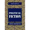 Political Fiction. Romans Ahistoryczny 