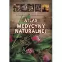  Atlas Medycyny Naturalnej 