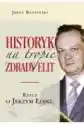 Historyk Na Tropie Zdrady Elit. Rzecz O J. Łojku