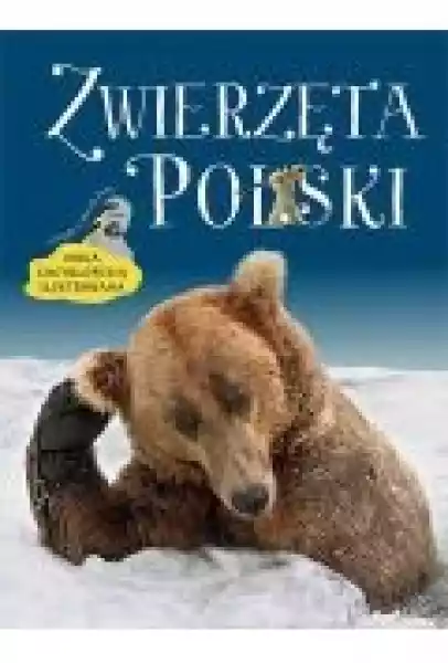 Zwierzęta Polski. Mała Encyklopedia Ilustrowana