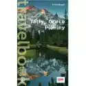  Tatry, Gorce, Pieniny, Orawa I Spisz. Travelbook 