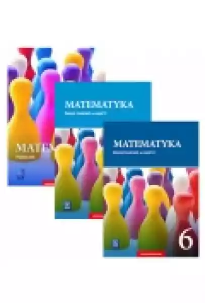 Matematyka. Podręcznik I Zeszyt Ćwiczeń Część 1-2 Dla Klasy 6 Sz