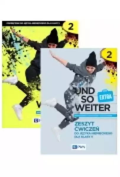 Und So Weiter Extra 2. Podręcznik I Zeszyt Ćwiczeń Do Języka Nie