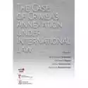  The Case Of Crimea`s Annexation Under International Law 