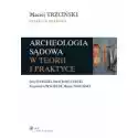  Archeologia Sądowa W Teorii I Praktyce 
