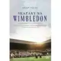  Skazany Na Wimbledon 