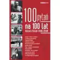  100 Pytań Na 100 Lat Historii Polski (1918-2018) 