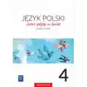  Jutro Pójdę W Świat. Język Polski. Zeszyt Ćwiczeń. Klasa 4. Szk