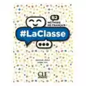  Laclasse B2. Methode De Francais. Podręcznik Do Języka Francusk