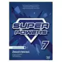  Super Powers 7. Zeszyt Ćwiczeń Do Języka Angielskiego Dla Klasy