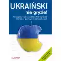  Ukraiński Nie Gryzie! Innowacyjny Kurs Od Podstaw. Aktywna Nauk