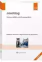Coaching. Teoria, Praktyka, Studia Przypadków