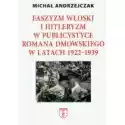  Faszyzm Włoski I Hitleryzm W Publicystyce... 