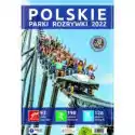  Polskie Parki Rozrywki 2022 