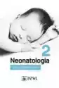 Neonatologia. Tom 2