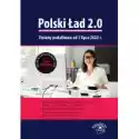  Polski Ład 2.0. Zmiany Podatkowe Od 1 Lipca 2022 R. 