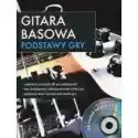  Gitara Basowa. Podstawy Gry + Cd 