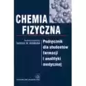  Chemia Fizyczna. Podręcznik Dla Studentów Farmacji I Analityki 