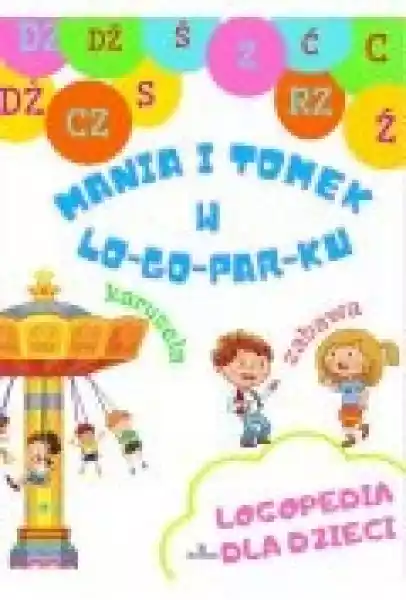Mania I Tomek W Logoparku. Logopedia Dla Dzieci