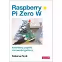  Raspberry Pi Zero W. Kontrolery, Czujniki, Sterowniki I Gadżety