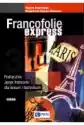 Francofolie Express 3. Podręcznik Do Języka Francuskiego Dla Lic