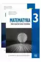 Matematyka 3. Podręcznik I Zbiór Zadań Dla Liceum I Technikum. Z