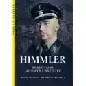  Himmler Zbrodniarz Gotowy Na Wszystko 