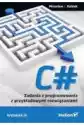 C#. Zadania Z Programowania Z Przykładowymi Rozwiązaniami