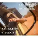  Le Blanc W Burkinie / Le Blanc In Burkina 