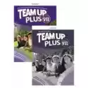  Team Up Plus. Podręcznik Z Dostępem Do Nagrań Audio I Cyfrowym 